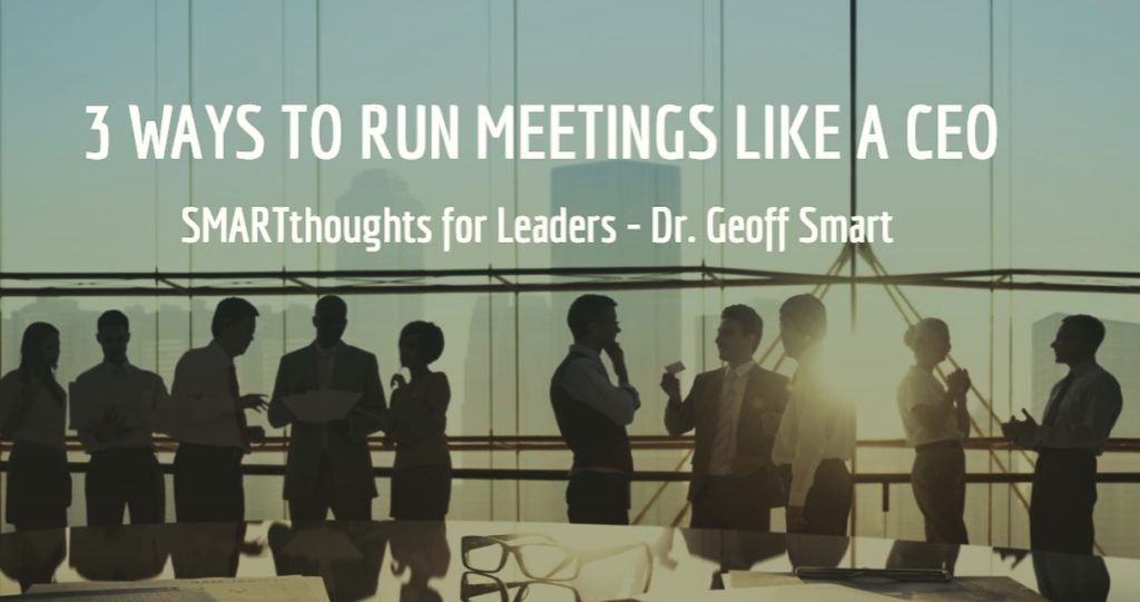 Run Meetings Like A CEO